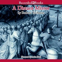 A Distant Mirror: The Calamitous 14th Century Part 1