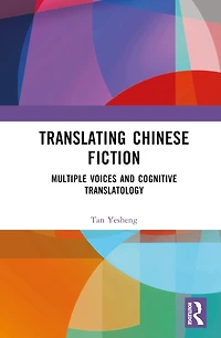 Translating Chinese Fiction: Multiple Voices and Cognitive Translatology