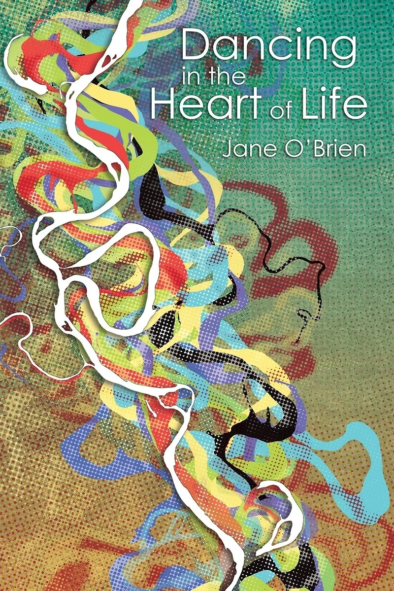 Dancing in the Heart of Life