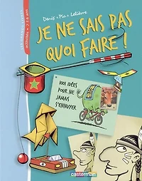 Trop cool ! : 1.001 idées pour ne jamais s'ennuyer: s'ennuyer