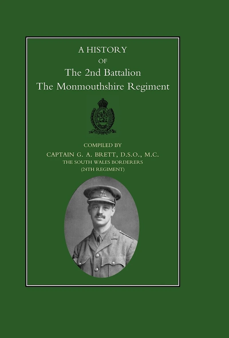 History Of The 2nd Battalion Monmouthshire Regiment