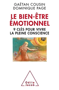 Le bien-être émotionnel: 9 clés pour vivre la pleine conscience