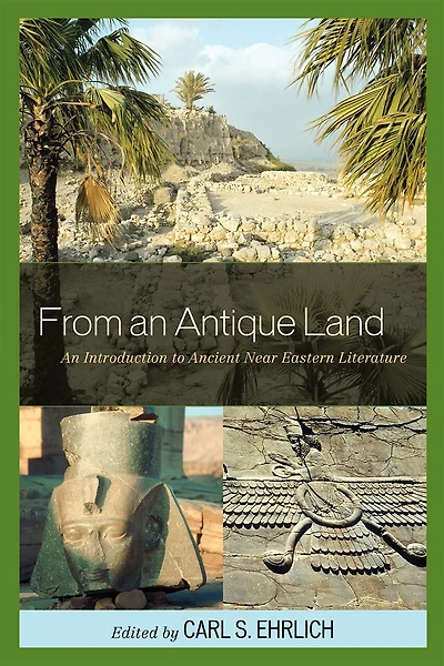 From An Antique Land: Introduction to Ancient Near Eastern Literature