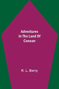 Adventures In The Land Of Canaan