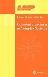 Coherent Structures Complex Systems: Selected Papers of the XVII Sitges Conference on Statistical Mechanics Held at Sitges, Barcelona, Spain, 5-9 June 2000. Preliminary Version