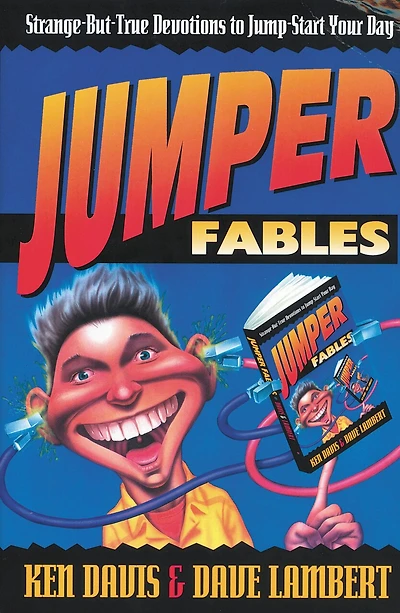 Jumper Fables: Strange-but-true Devotions To Jump-start Your Faith