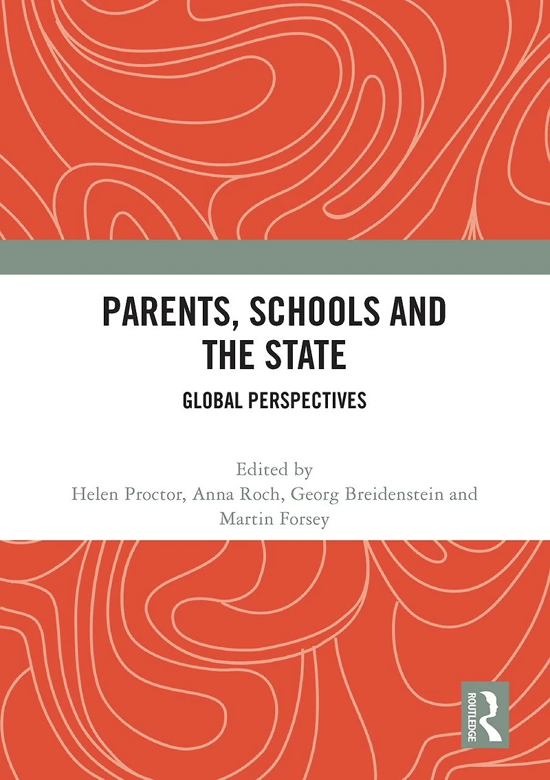 Parents, Schools and the State: Global Perspectives