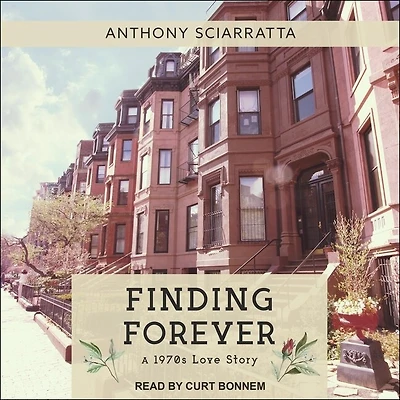 Finding Forever Lib/E: A 1970s Love Story