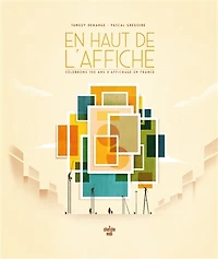 En haut de l'affiche: célébrons 100 ans d'affichage en France