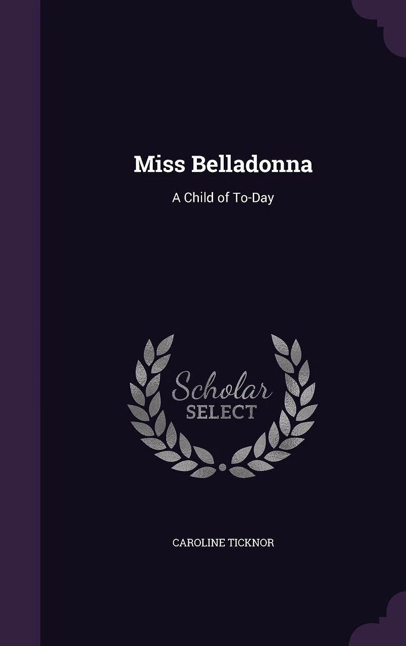 Miss Belladonna: A Child of To-Day