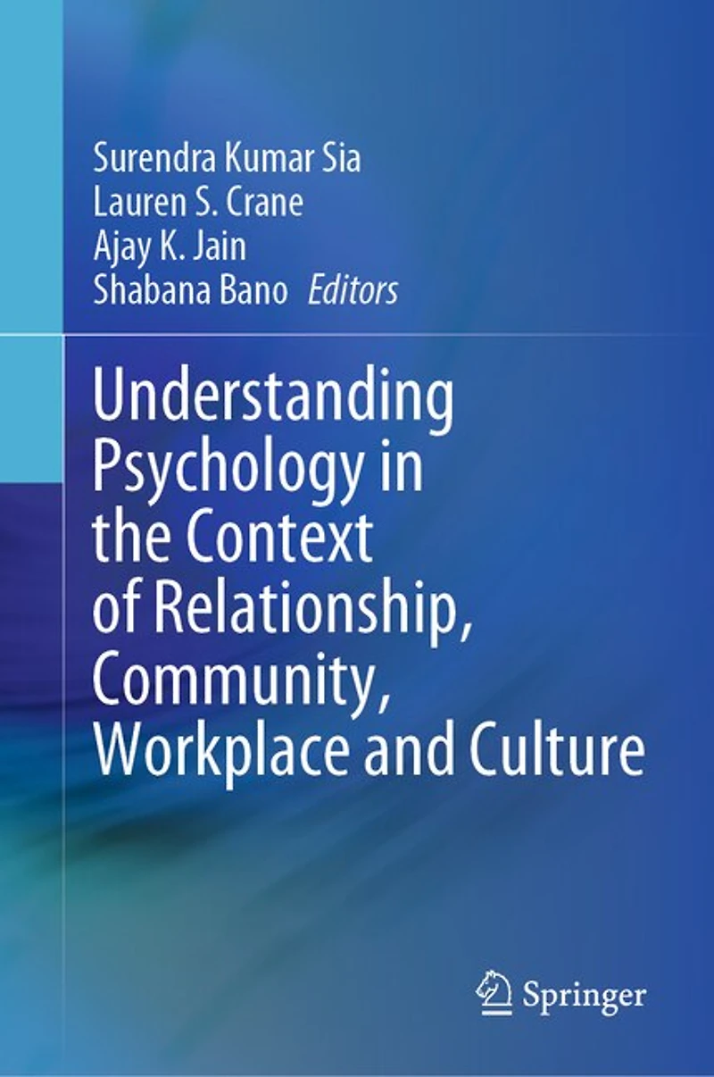 Understanding Psychology the Context of Relationship, Community, Workplace and Culture
