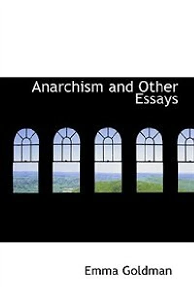 Anarchism and Other Essays