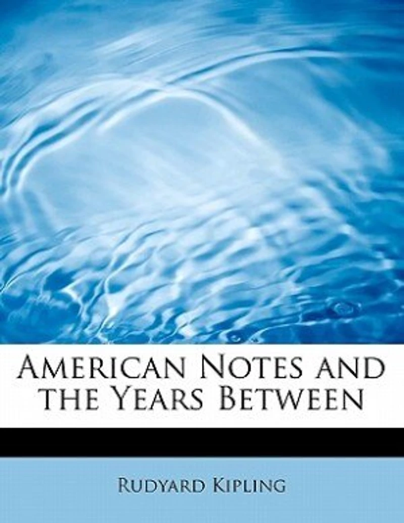 American Notes And The Years Between