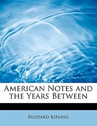 American Notes And The Years Between