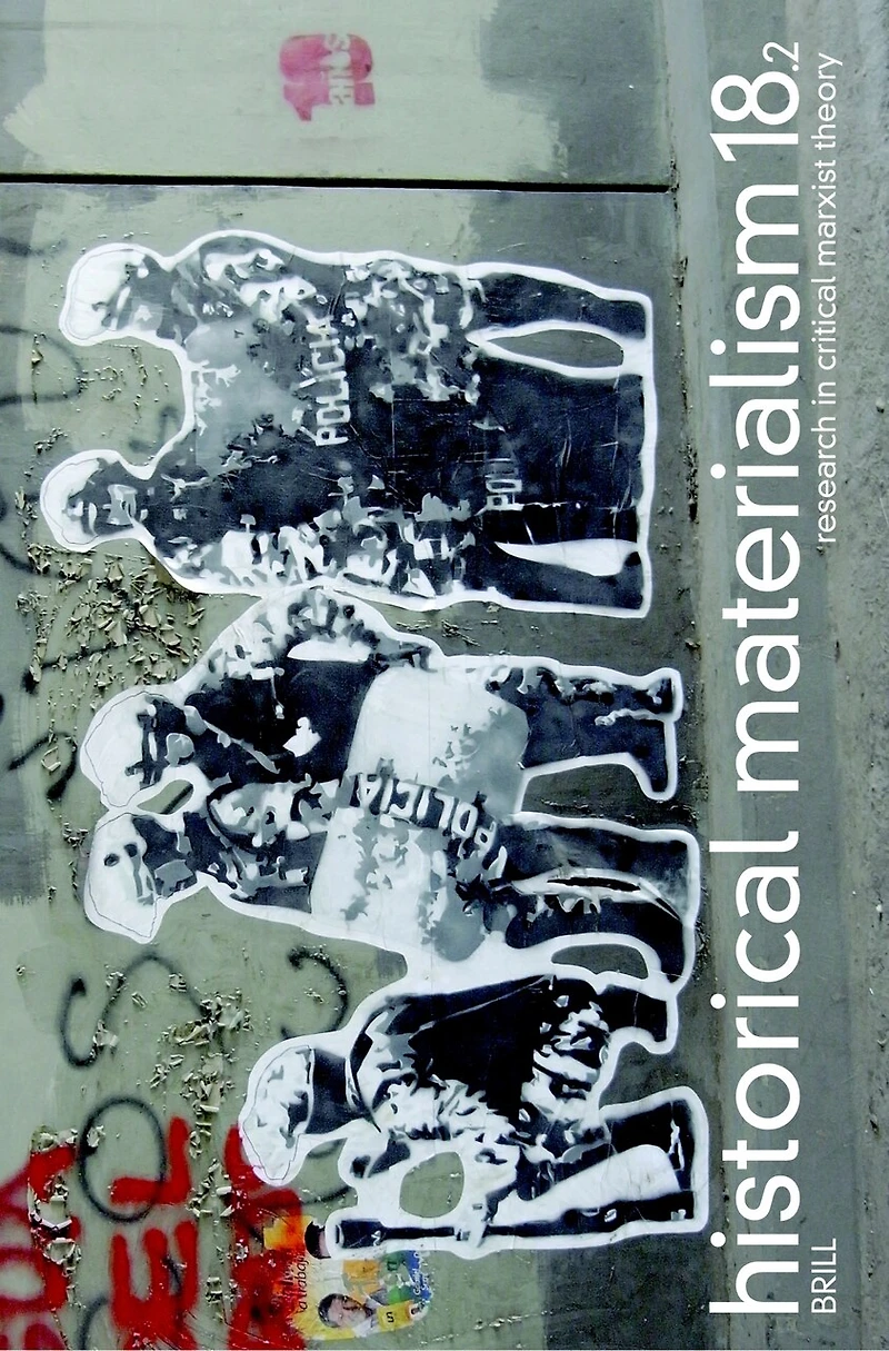 Historical Materialism. Volume 18, issue 2 (2010): Research in Critical Marxist Theory