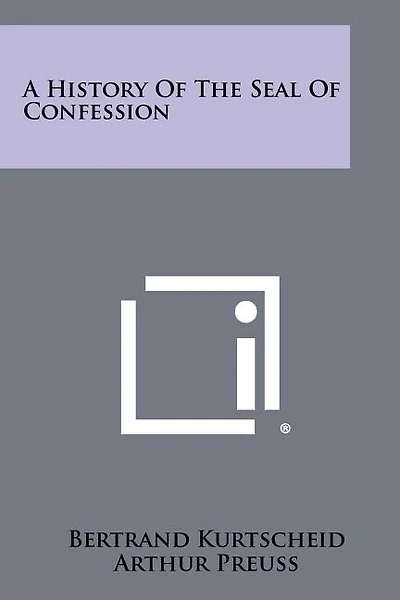 A History Of The Seal Of Confession