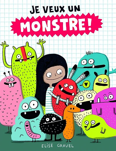Je veux un monstre!