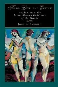 Fate, Love, and Ecstasy: Wisdom from the Lesser-Known Goddesses of Greeks