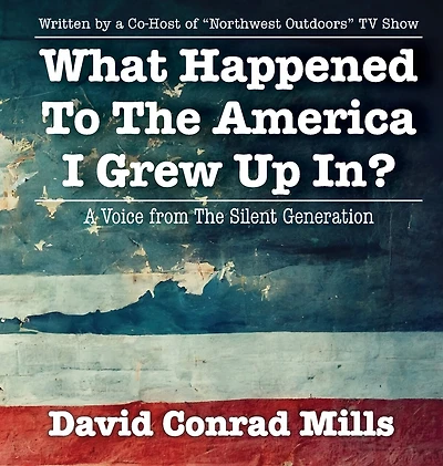 What Happened To The America I Grew Up In?