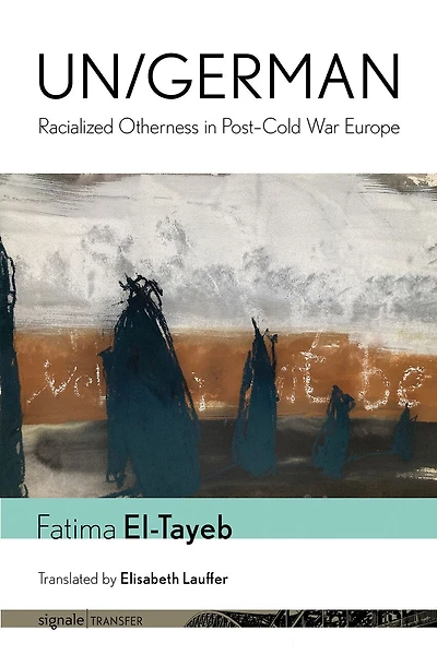 Un/German: Racialized Otherness Post-Cold War Europe