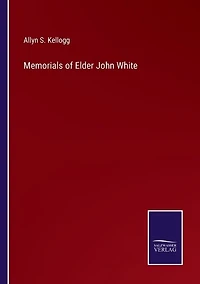 Memorials of Elder John White