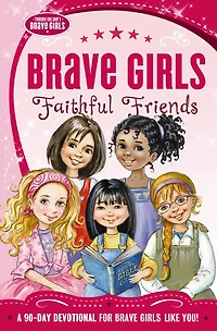 Brave Girls: Beautiful You: A 90-day Devotional