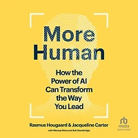 More Human: How the Power of AI Can Transform Way You Lead
