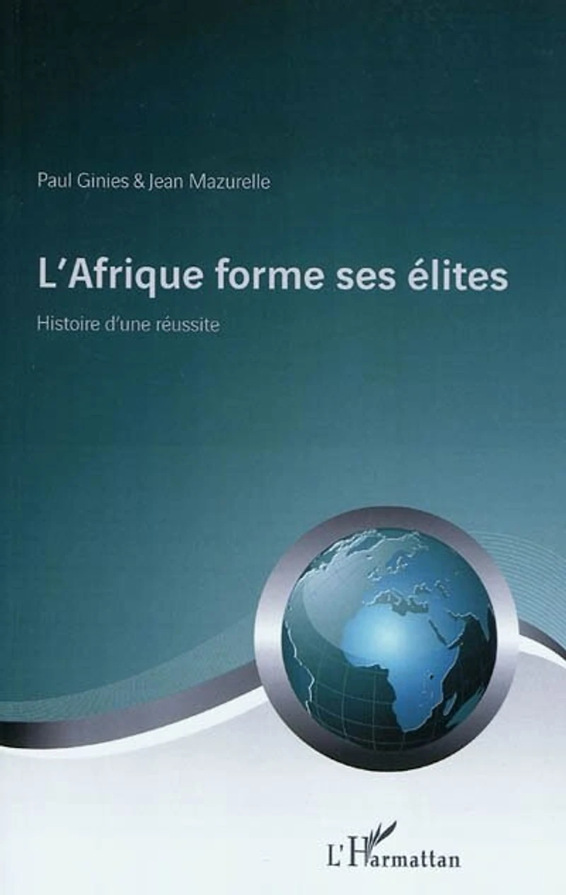 L'afrique forme ses élites - histoire d'une réussite
