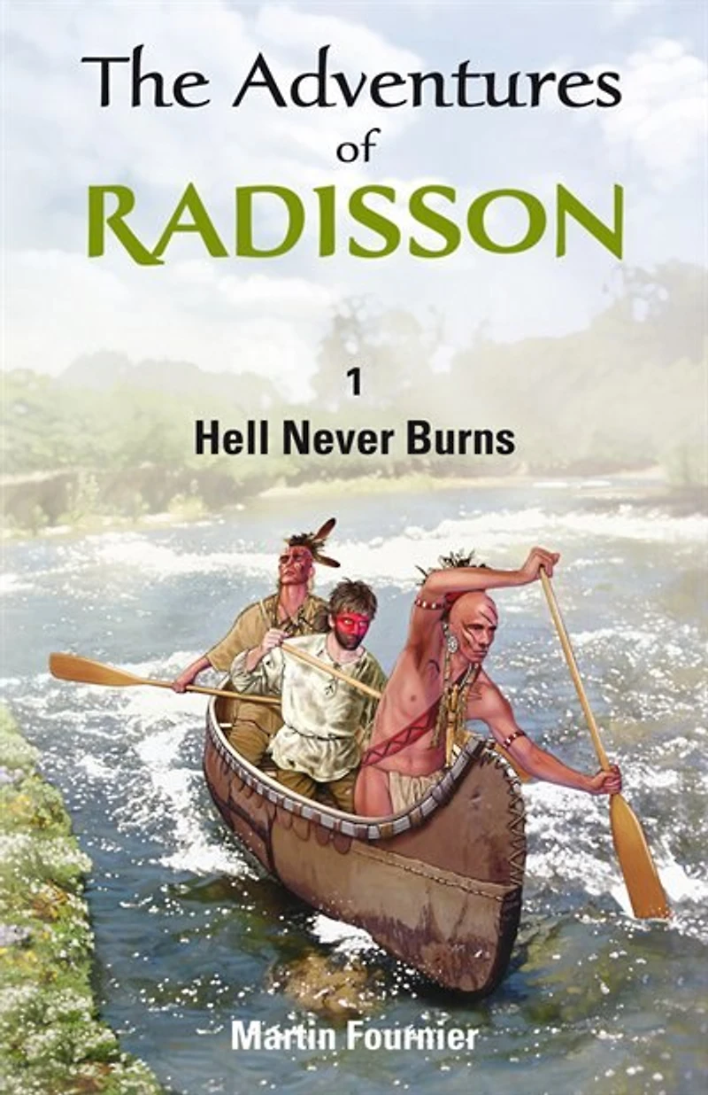 Adventures of Radisson: Hell Never Burns