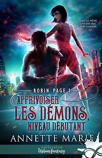 Apprivoiser les démons, niveau débutant: Robin Page, T1