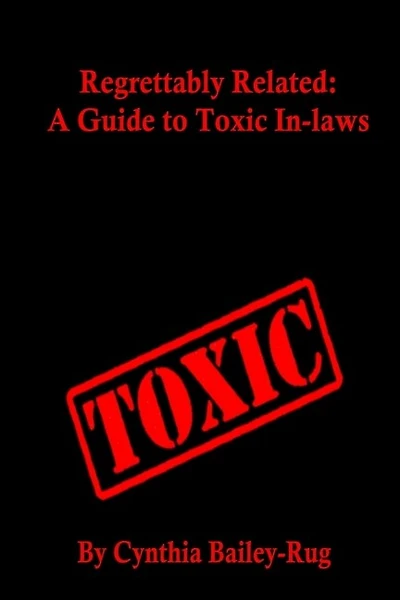 Regrettably Related: A Guide to Toxic In-laws