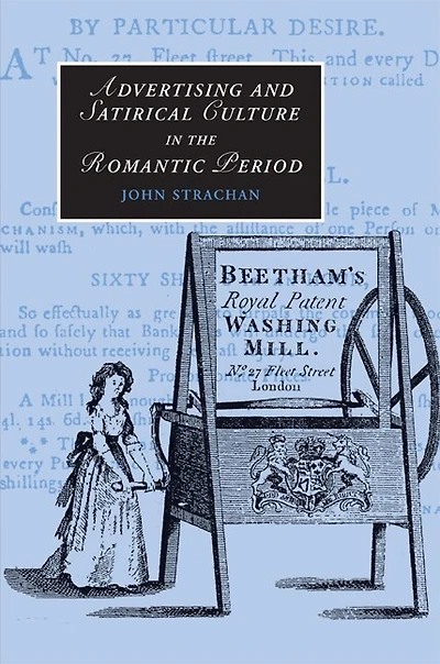 Advertising and Satirical Culture the Romantic Period