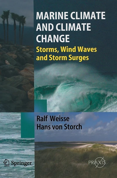 Marine Climate and Change: Storms, Wind Waves Storm Surges