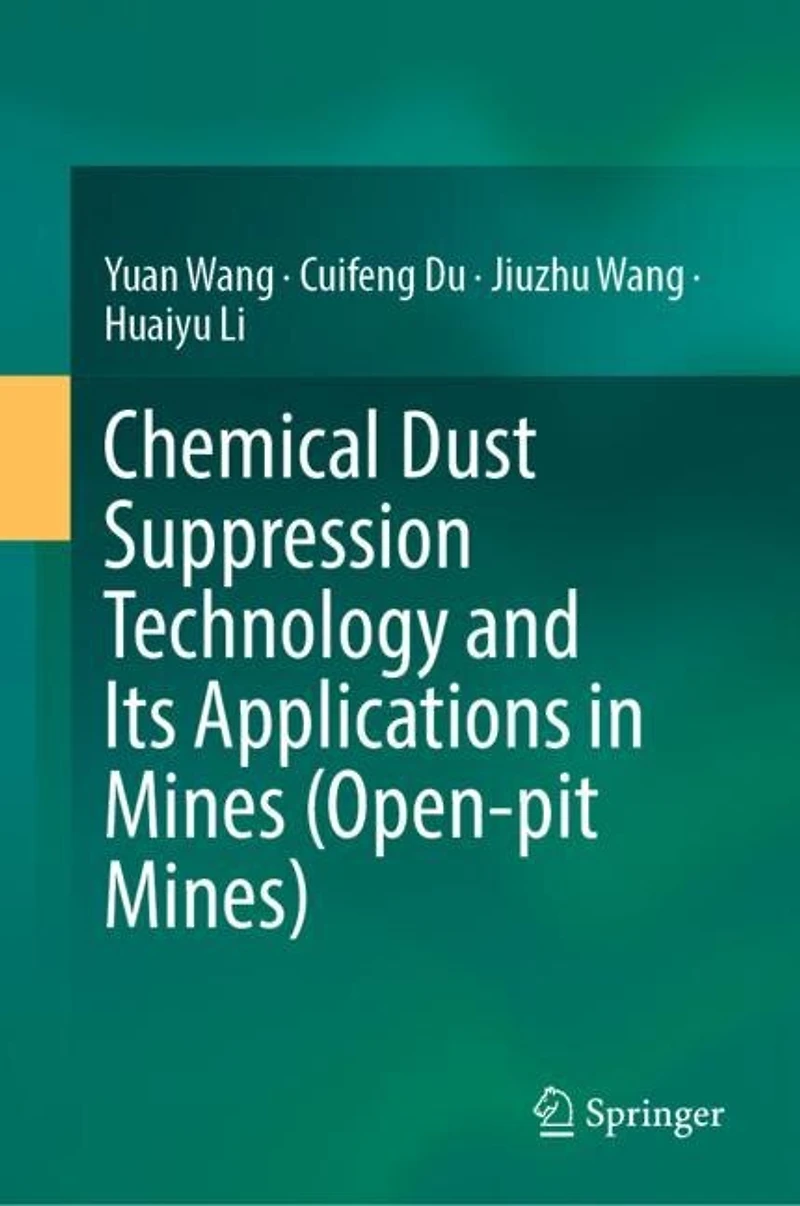 Chemical Dust Suppression Technology And Its Applications Mines (open-pit Mines)