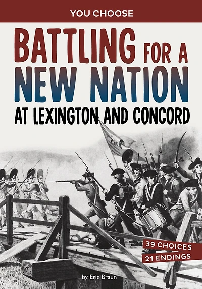 Battling for A New Nation at Lexington and Concord: History-Seeking Adventure