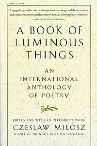 A Book Of Luminous Things: An International Anthology of Poetry