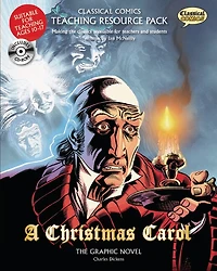 Classical Comics Teaching Resource Pack: A Christmas Carol: Making The Classics Accessible For Teachers And Students