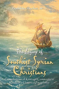 The Legacy of Southist Syrian Christians: Contributions Knanaya Community to Kerala a Historical Perspective