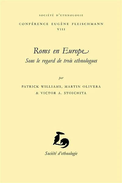 Roms en Europe, sous le regard de trois ethnologues