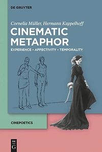 Cinematic Metaphor: Experience – Affectivity Temporality