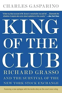 King of the Club: Richard Grasso and Survival New York Stock Exchange
