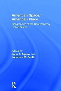 American Space/American Place: Geographies of the Contemporary United States