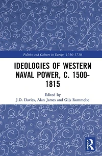 Ideologies of Western Naval Power, c. 1500-1815