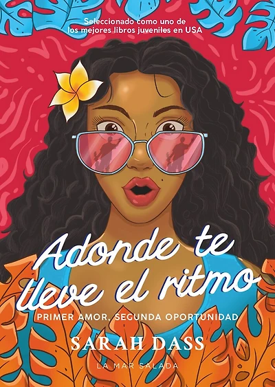 Adonde te lleve el ritmo / WHERE THE RHYTHM TAKES YOU: Novela romántica sobre el primer amor perdido / Romance novel about the first lost love