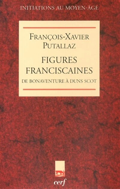 Figures franciscaines: de Bonaventure à Duns Scot