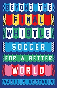 Beyond the Final Whistle: Soccer for a Better World