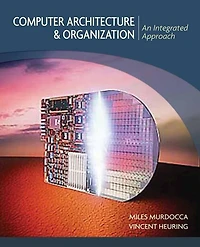 Computer Architecture and Organization: An Integrated Approach