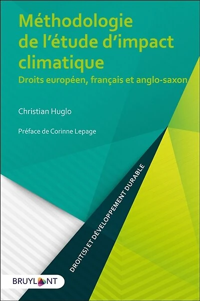 Méthodologie de l'étude d'impact climatique: droits européen, français et anglo-saxon