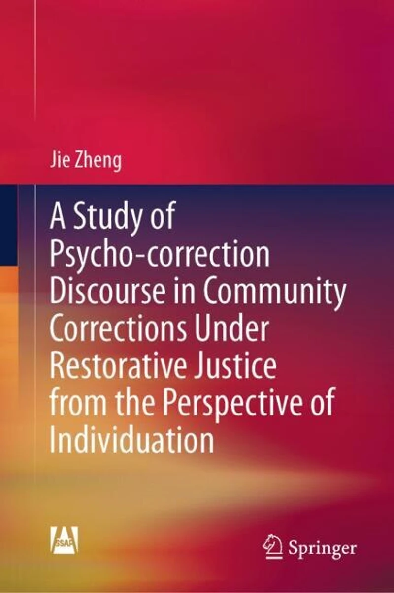 A Study of Psycho-correction Discourse Community Corrections Under Restorative Justice from the Perspective Individuation