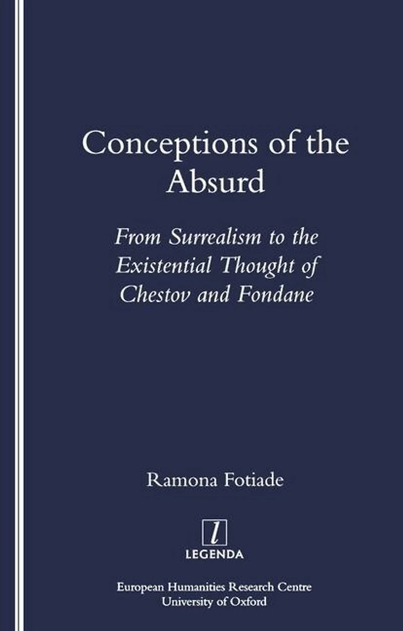 Conceptions of the Absurd: From Surrealism to Chestov's and Fondane's Existential Thought
